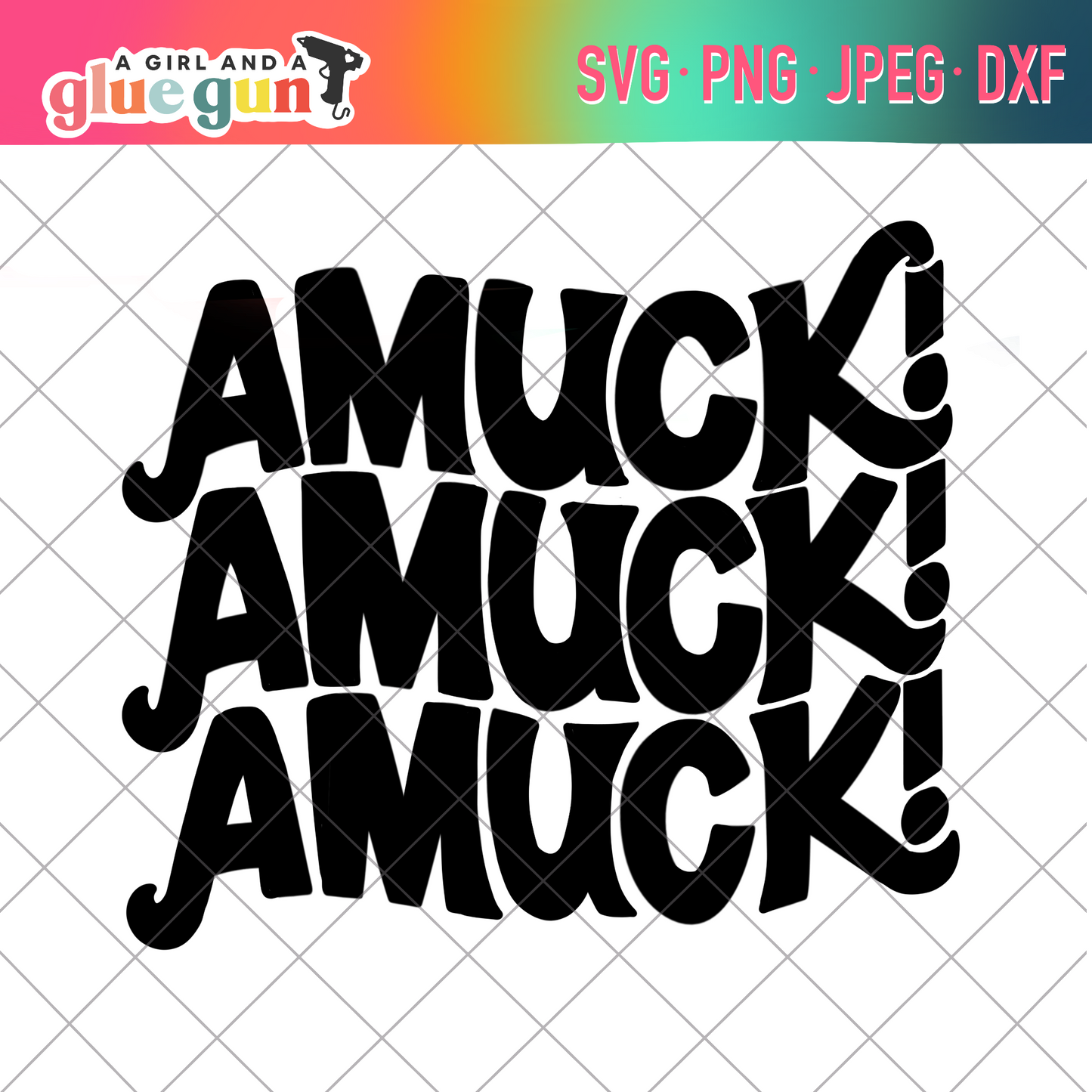 Amuck Amuck Amuck SVG cut file