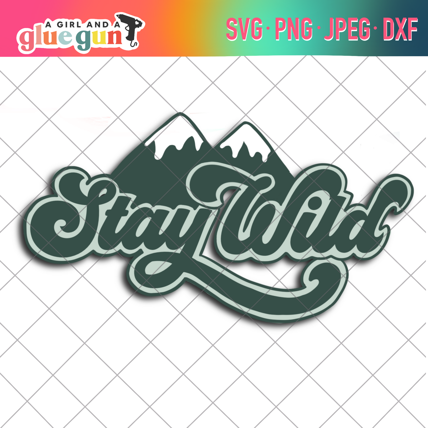Stay Wild SVG cut file